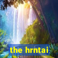 the hrntai